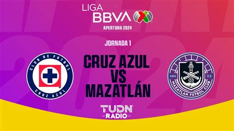 Cruz Azul Vs MazatlÁn En Vivo 🔴jornada 1 Liga Mx Apertura 2024 Youtube