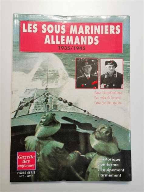 Gazette Des Uniformers Les Sous Mariniers Allemands