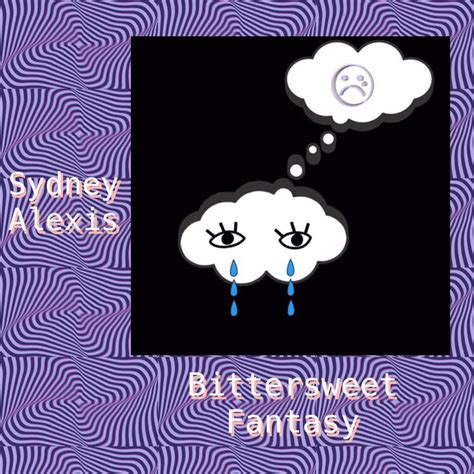 Bittersweet Fantasy Single De Sydney Alexis Spotify