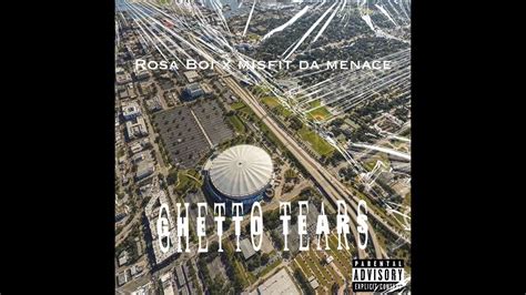 Ghetto Tears Rosa Boi X Misfit Da Menace Youtube