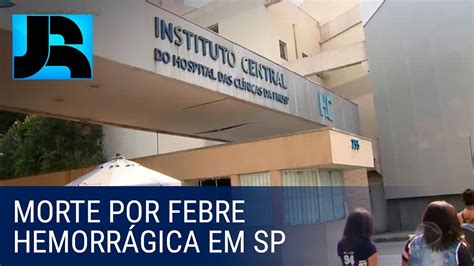 Brasil tem primeira morte por febre hemorrágica em 20 anos YouTube