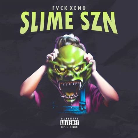 Fvckxeno Slime Szn Lyrics And Tracklist Genius