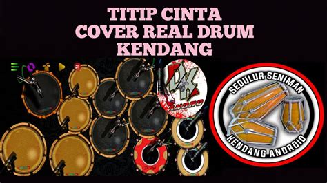 Lagu Klasik Asik☝️💯titip Cinta Cover Real Drum Kendang Android By