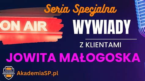 Wywiad z klientką Akademia Skutecznego Sprzedawania Jowita Małogoska