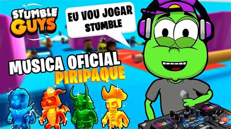 A Musica Oficial Do Stumble Guys Eu Vou Jogar Stumble Piripaque