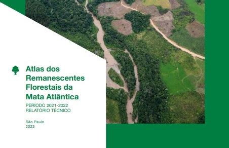 Atlas Dos Remanescentes Florestais Da Mata Atl Ntica Cemaden Educa O