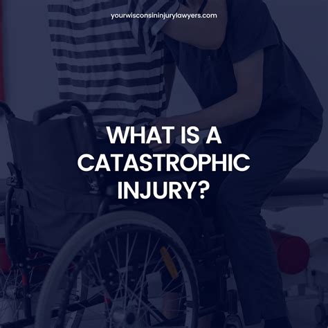 What Is A Catastrophic Injury Atterbury Kammer And Haag S C