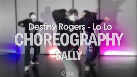 Choreography Destiny Rogers Lo Lo Choreography By Sally Enterart