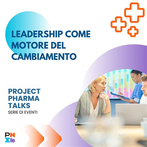 Project Pharma Talks Esercizio Della Leadership Di Un PM Come Motore