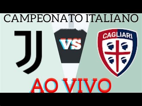 Juventus X Cagliari Ao Vivo Campeonato Italiano Narra O