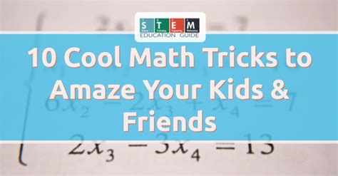 10 Cool Math Tricks to Amaze Your Kids & Friends - STEM Education Guide