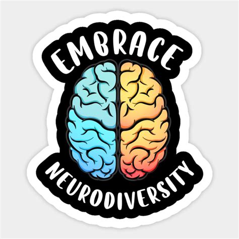 Embrace Neurodiversity Embrace Neurodiversity Sticker Teepublic