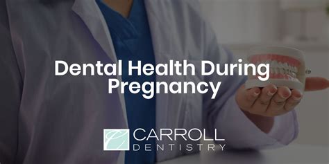 Dental Health During Pregnancy Carroll Dentistry