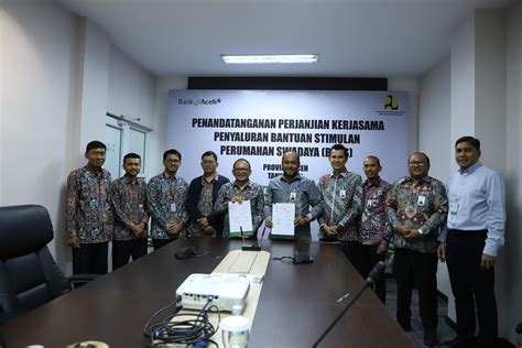 Bank Aceh Kembali Dipercaya Sebagai Penyalur BSPS Kementerian PUPR