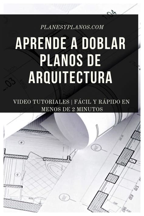 ¿cómo Doblar Planos De Arquitectura Correctamente En Menos De Un Minuto