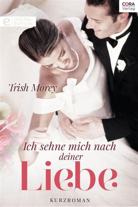 Digital Edition Ich Sehne Mich Nach Deiner Liebe Ebook Trish Morey