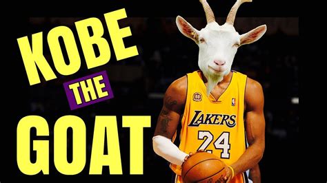 Why Kobe Bryant Is The Greatest Ever Goat Series 3 6 Youtube