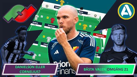 BÄSTA VALEN OMGÅNG 21 statistik tankar i allsvenskan fantasy