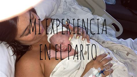 MI EXPERIENCIA EN EL PARTO Cesaria Vaginal Con O Sin Epidural