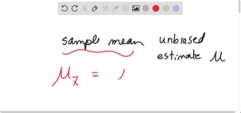 Solved The Sample Mean Is An Unbiased Estimator Of The Population Mean