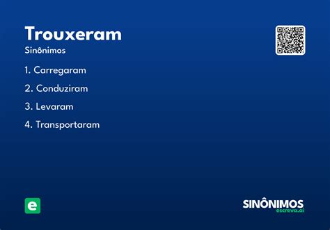 Como Se Escreve Trouxeram - Trouxeram - Significado e Sinônimo - escreva.ai