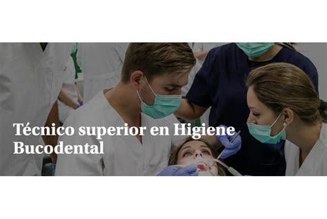 T Cnico Superior En Higiene Bucodental