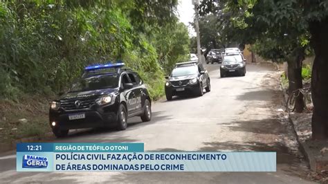 Região de Teófilo Otoni Polícia Civil faz Ação de Reconhecimento de