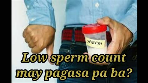 Low Sperm Count May Pag Asa Pa Ba Youtube