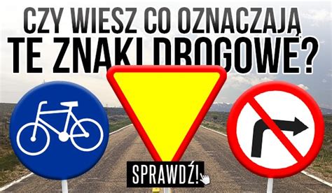 Czy wiesz co oznaczają te znaki drogowe sameQuizy