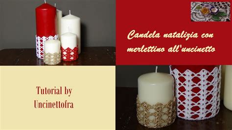 Candela Natalizia Con Merlettino All Uncinetto Tutorial Youtube