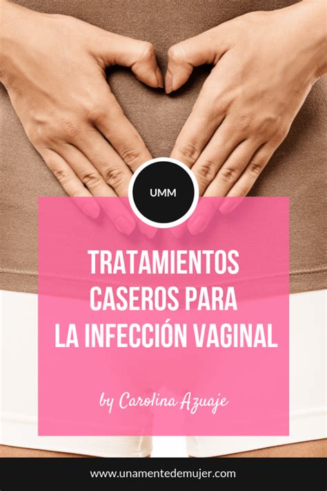 Tratamientos Caseros Para La Infecci N Vaginal