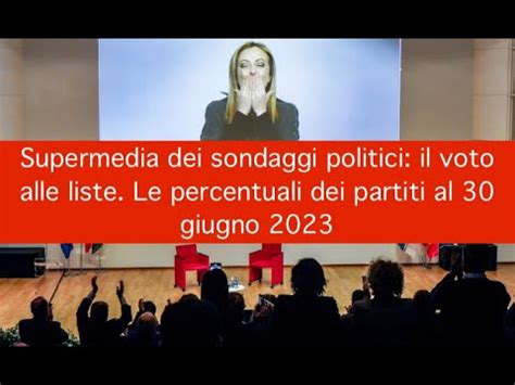 Supermedia Dei Sondaggi Politici Il Voto Alle Liste Le Percentuali