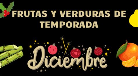 Frutas Y Verduras De Temporada En Diciembre Celebrando El Fin De A O