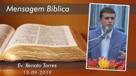 Mensagem Bíblica Ev Renato Torres 13 09 2019 YouTube