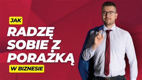 Jak radzę sobie z porażką w biznesie i nowy nawyk który pomaga mi