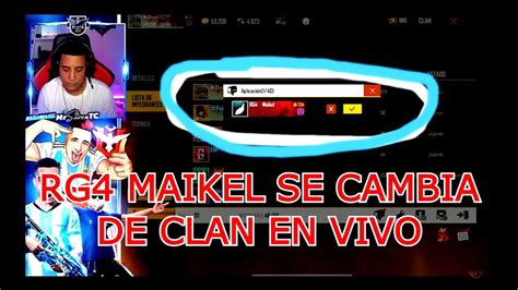 Rg4 Maikel Pierde Pvp Y Se Cambia Al Clan Tc De Mr Stiven Free Fire