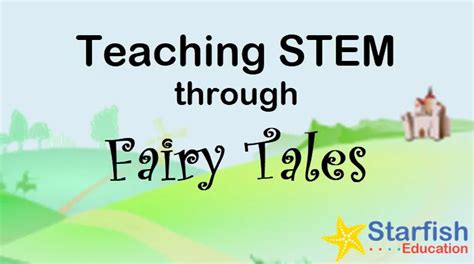 10 Engaging STEM Fairy Tales for Primary Students – Starfish Education