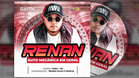 O Melhor Repert Rio Renan Auto Mec Nica Dj Duarth Youtube