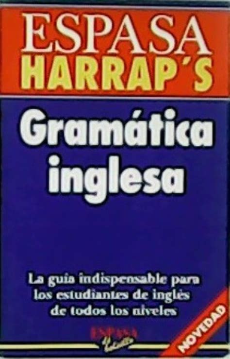 Gramática inglesa Espasa Harrap s Normas ortográficas Estructura