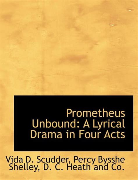 Prometheus Unbound A Lyrical Drama In Four Acts Paperback Walmart