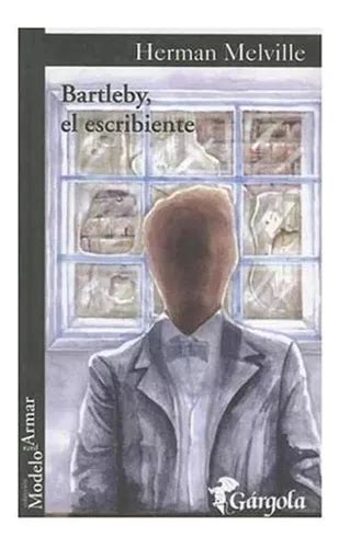 Bartleby El Escribiente De Herman Melville Editorial Gargola Tapa Blanda En Español