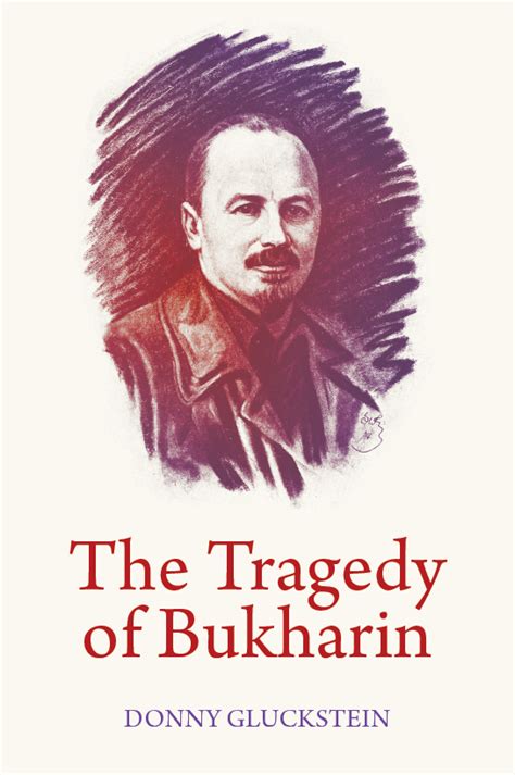 The Tragedy Of Bukharin Red Flag Books