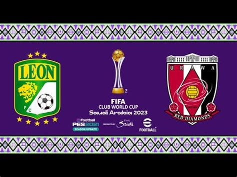 CD LEÓN VS URAWA REDS CUARTOS DE FINAL MUNDIAL DE CLUBES 2023 PES