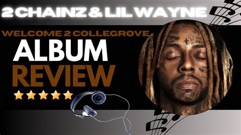 Welcome 2 Collegrove By 2Chainz Lil Wayne Album Review YouTube