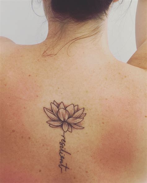 My New Lotus With Resilient Script Tattoo Resilience Tattoo Tattoo