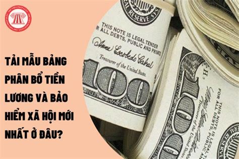 Tải mẫu bảng phân bổ tiền lương và bảo hiểm xã hội mới nhất ở đâu