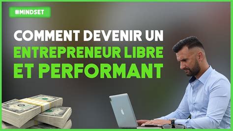 COMMENT DEVENIR UN ENTREPRENEUR PERFORMANT YouTube