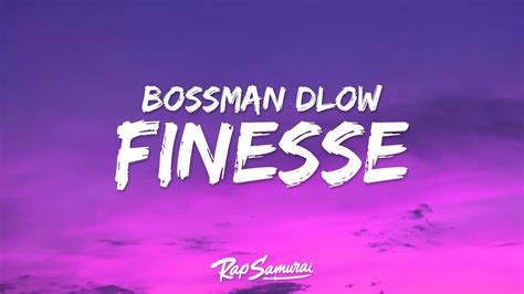 BossMan Dlow Finesse Lyrics YouTube