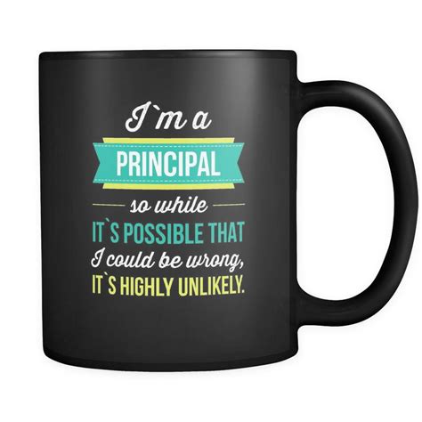 Principal 11 Oz Mug Principal Funny T Idea Mugs Principal Ts Assistant Principal