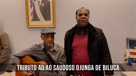 Tributo Ao Saudoso Djunga De Biluca Pelo Cantor Sunny Boy YouTube